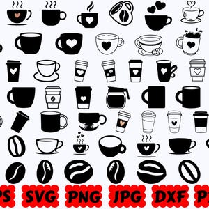 May include: A collection of black and white vector icons featuring various coffee mugs, disposable cups, and coffee beans. Some mugs display heart shapes, steam lines, or handle details. The bottom of the image lists file formats: EPS, SVG, PNG, JPG, DXF, and PDF.