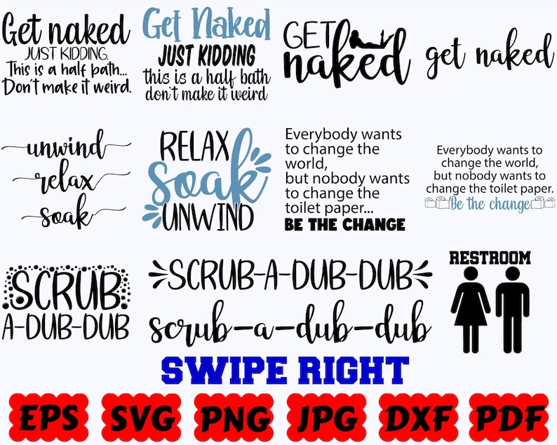 Pu&ograve; includere: Una raccolta di design grafici digitali con tipografia e icone a tema bagno. Le frasi includono Get naked, Relax soak unwind, Scrub-a-dub-dub e citazioni umoristiche sulla carta igienica. Il testo &egrave; visualizzato con caratteri neri e blu.