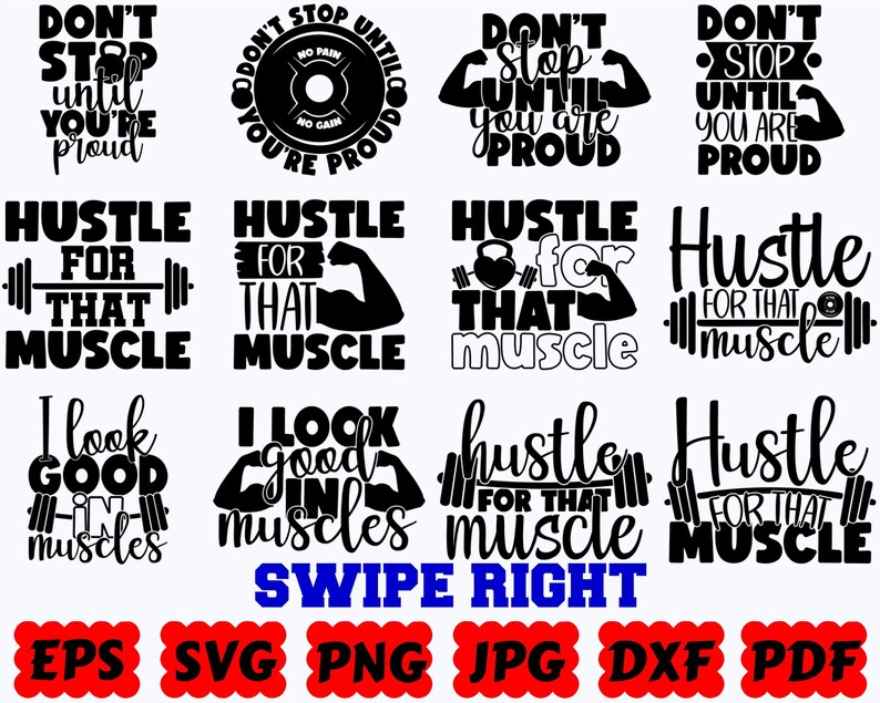 Puede incluir: Una colecci&oacute;n de doce dise&ntilde;os gr&aacute;ficos negros con textos sobre fitness e iconos como barras, pesas rusas y brazos musculosos. Las frases incluyen Don't Stop Until You're Proud, Hustle For That Muscle y I Look Good In Muscles. El texto dice SWIPE RIGHT.