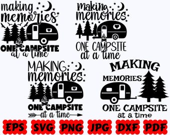 Making Memories One Campsite At A Time SVG | Camping SVG | Camp Life SVG | Cut Files for Cricut & Silhouette | Svg Eps Dxf Png Jpg Pdf