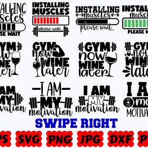 Puede incluir: Una colecci&oacute;n de doce dise&ntilde;os gr&aacute;ficos negros con temas de fitness y estilo de vida. El texto incluye 'INSTALLING MUSCLES PLEASE WAIT', 'GYM now WINE later' y 'I AM MY motivation'. El texto inferior dice 'SWIPE RIGHT' y 'EPS SVG PNG JPG DXF PDF'.