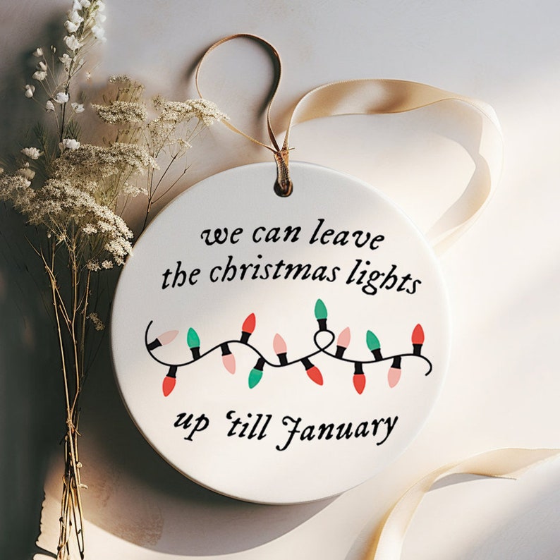 We Can Leave the Christmas Lights up 'til January Etsy