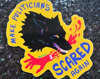 Make Politicians Scared Again Sticker | Waterproof Dishwasher Safe 3 Inch Vinyl Stickers