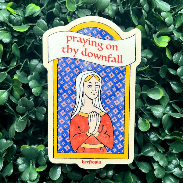 Praying on Thy Downfall Medieval Sticker | 3 Inch Waterproof Dishwasher Safe Matte Vinyl Stickers
