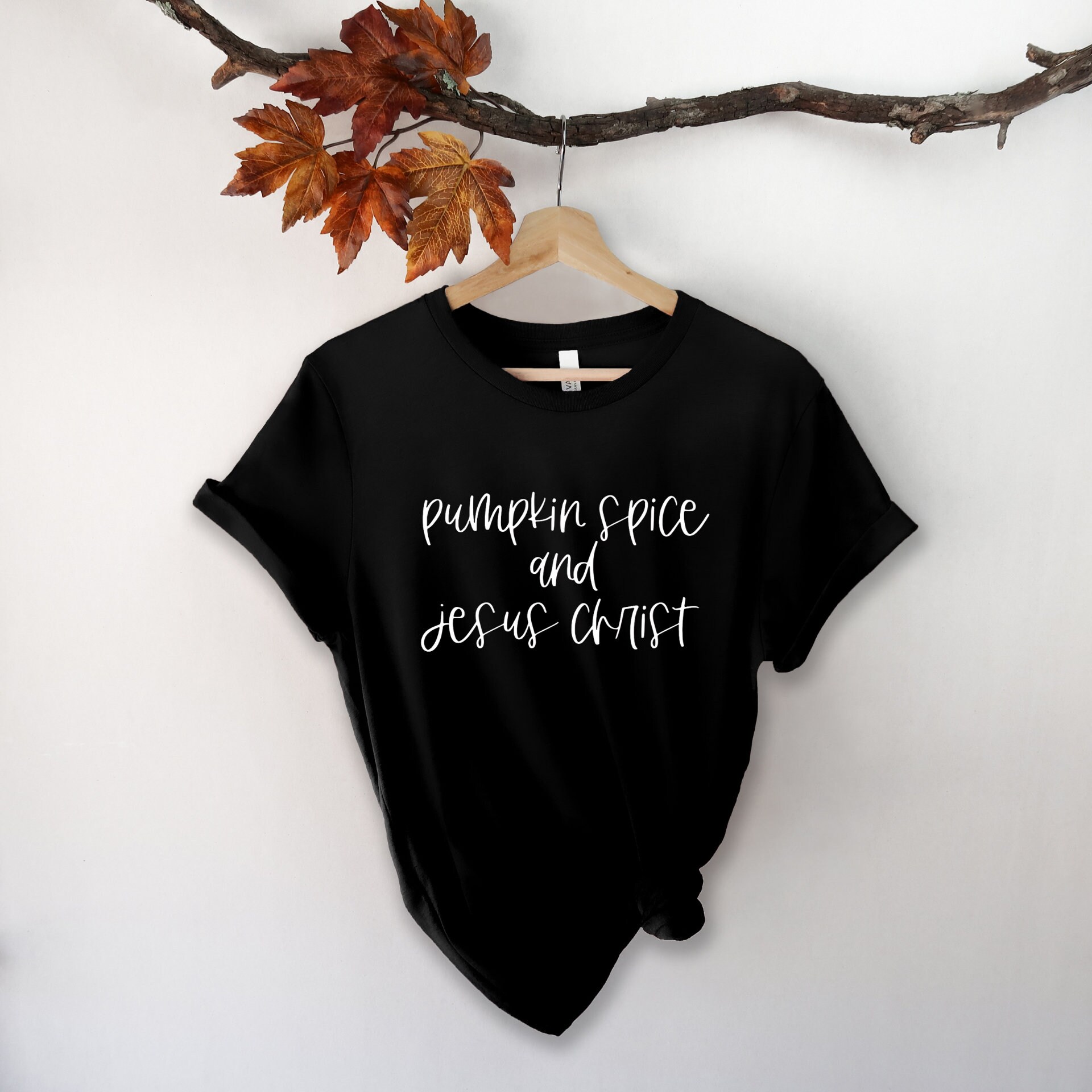 Pumpkin Spice and Jesus Christ T-Shirt Thanksgiving T ...