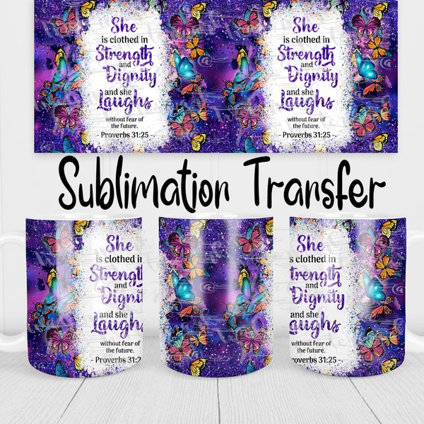 She is Clothed in Strength and Dignity - Mug Sublimation Transfer - Ready to Press