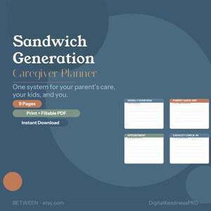 May include: A digital planner titled Sandwich Generation Caregiver Planner on a dark blue background. It features text stating One system for your parent's care, your kids, and you, 9 Pages, Print + Fillable PDF, and Instant Download with four white note cards.