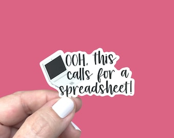 Ooh This Calls For a Spreadsheet Sticker, Office Humor Sticker, Gift for Co-Worker or Boss