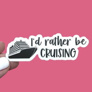 I&#39;d Rather Be Cruising Sticker, Cruise Lover Gift