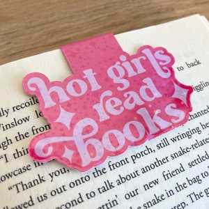 Hot Girls Read Books Magnetic Bookmark, Gift for Reader, Bookish Girlie Merch