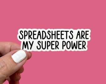 Spreadsheets Are My Super Power Sticker, Office Humor Gift