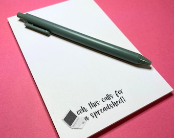 This Calls For a Spreadsheet 4x6 Notepad / Workplace Office Humor Stationery / Gift for Boss, Co worker, Teammate / Desk Accessories
