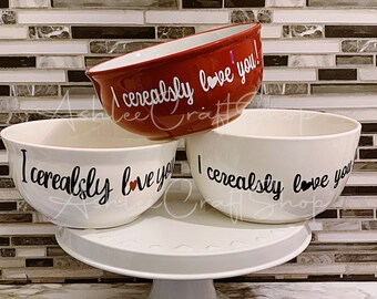 Christmas gift for him, I Cerealsly Love You Cereal Bowl, Cereal bowl, Ramen Bowl, Personalized Cereal Bowl,christmas Day gift.Xmas day him