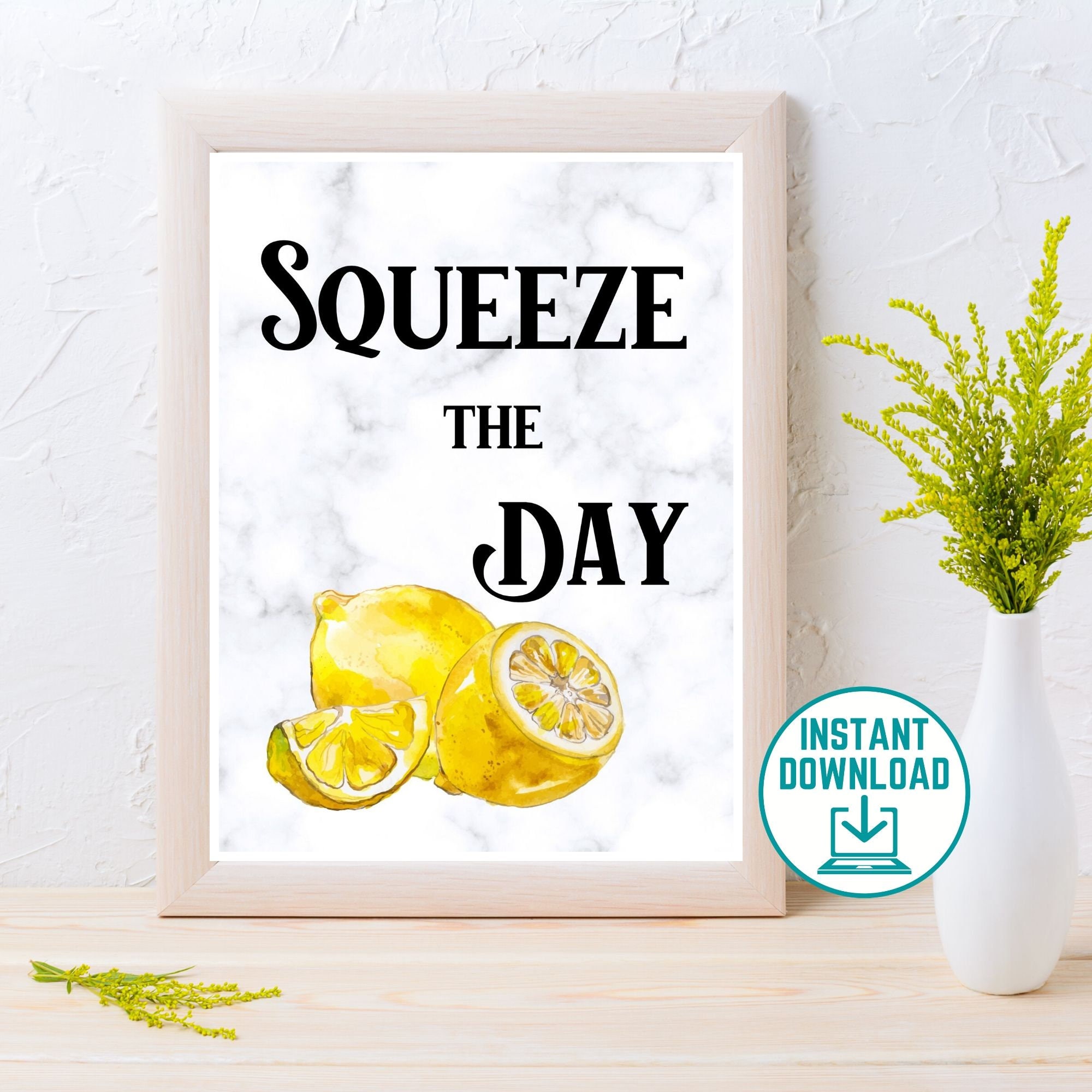 Squeeze the Day Printable Wall Art Inspirational Motivational | Etsy