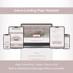 May include: A digital mockup of a Canva landing page template displayed on a laptop, tablet, and smartphone. The devices are in a light mauve color scheme. Text at the top reads "Canva Landing Page Template". Below, the text reads "High-Converting • Clean • Easy to Edit".