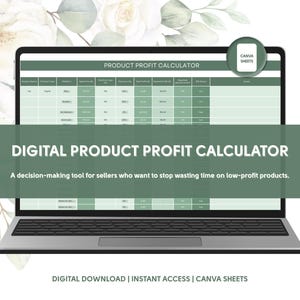 May include: A laptop displays a digital product profit calculator with a green and white color scheme. The text "DIGITAL PRODUCT PROFIT CALCULATOR" is prominently displayed. The image also includes the text "A decision-making tool for sellers who want to stop wasting time on low-profit products."