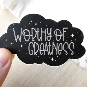 Worthy of Greatness 3" Vinyl Sticker Starry Positive Affirmation - Wasserfest für Laptops, Wasserflaschen, Telefone
