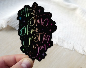 The Stars Shine Just For You Holographic 3” Vinyl Sticker Positive Affirmation With Stars and Sparkles Waterproof Decal for Water Bottles