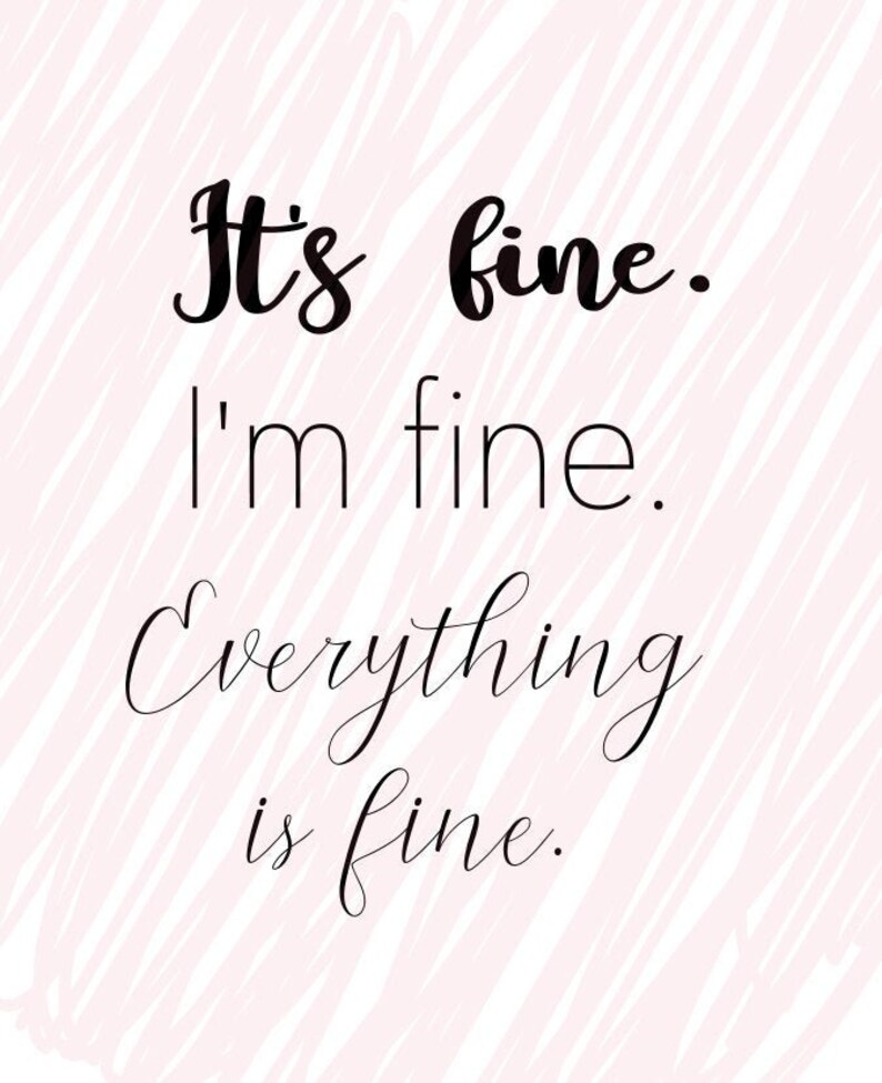It's Fine. I'm Fine. Everything is Fine. SVG Digital Etsy