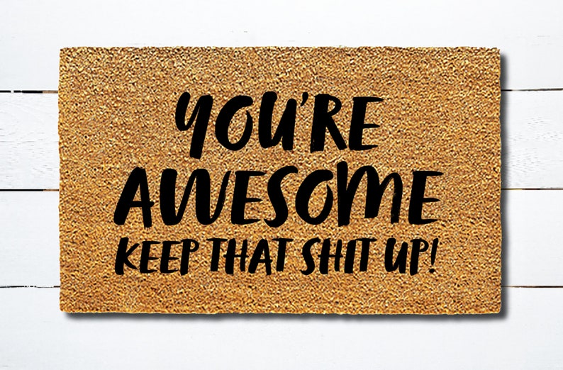 Doormat Welcome Mat You/'re Awesome Funny Coir Natural Fiber Outdoor Entrance Custom Housewarming Gift Door Mat