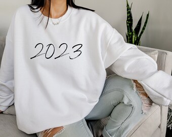 2023 Sweatshirt, New YEars Eve Sweatshirt For Women, Happy New Year Sweatshirt, Happy 2023 Sweatshirt, NYE, 2023 Top, New Year's 2023