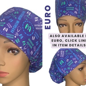 May include: Blue and green patterned surgical scrub hat with the text "Physician Associate" and "PA" repeated throughout. The hat is available in both US and European sizes.