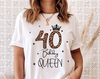 40th Birthday Queen T-Shirt: Leopard Print, Birthday Squad