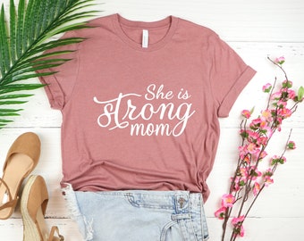 Strong Mom T-Shirt, Mothers Day Gift