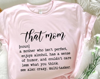 That Mom Shirt: Funny Mother Hustler Tee