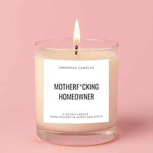 Funny Housewarming Candle – “MOTHERF*CKING HOMEOWNER” – Clean Soy Candle Gift – Realtor Closing Gift, Hostess Present, New Homeowner