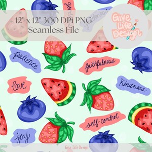 May include: A seamless pattern design with illustrations of strawberries, blueberries, and watermelon slices. The design includes text labels with words such as "patience," "love," and "kindness." The image also includes the text "12" x 12" 300 DPI PNG Seamless File."