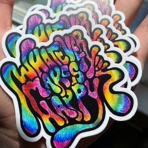 Whatever Makes you Happy (Sticker)