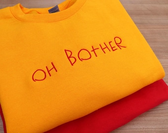 Oh Bother, Embroidered Sweatshirt Jumper, Pooh Bear, Disney Bounding Jumper