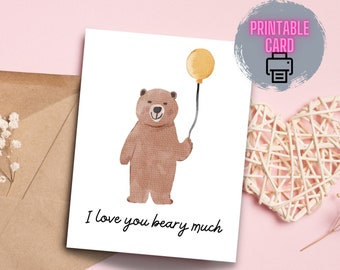 I Love You "Beary" Much Valentine's Printable Card, Digital Download, Bear Valentine Card, Bear Pun / Animal Pun Card / Beary Much