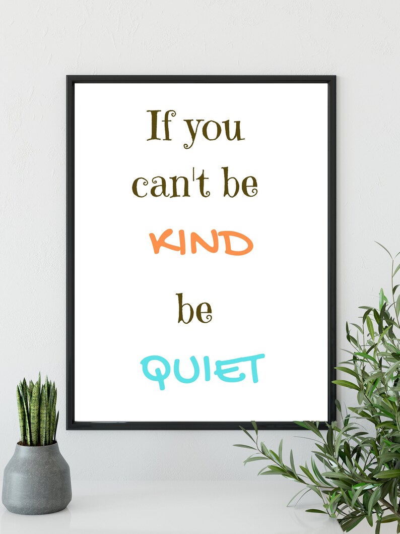If You Can t Be Kind Be Quiet Printable Quotes Digital Etsy