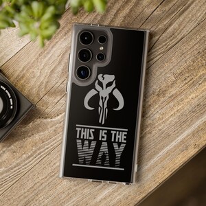 Mandalorian Case for iPhone and Samsung Phones, Clear Sides, Mythosaur Phone Case, This Is The Way Phone Case,