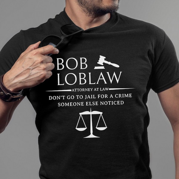 Bob Loblaw Shirt, Bob Loblaw Attorney At Law Tshirt, Bluth Company, You Don't Need Double Talk, You Need Bob Loblaw, Lobbing Law Bombs