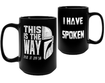 This is the Way Mug  - I Have Spoken Mug, The Mandalorian Mug, Worn Image, Home Office