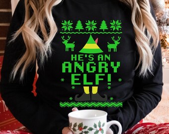 Funny Elf Quote Ugly Christmas Sweater, Buddy Christmas Sweatshirt, Christmas Sweatshirt, Elf Quote Ugly Sweater, Christmas Elf Sweater