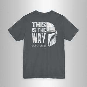 Mythosaur This Is The Way Shirt, The Mandalorian Shirt, Mando T-Shirt, Mandalorian Tee, Mando Shirt, Galaxy's Edge, Mythosaur Skull Shirt image 6