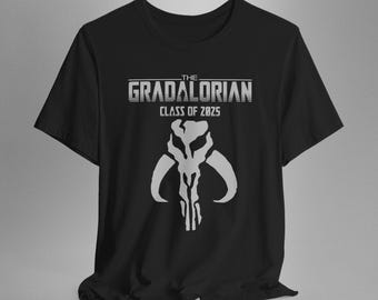 The Gradalorian Shirt, Graduation Gift, Graduating Class, College Graduate, Grad Gift, The Mandalorian, Graduation Present