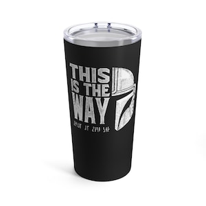 20oz Tumbler This is the Way - One Sided - The Mandalorian Style Tumbler - Faded/Worn Image - Home Office Mug