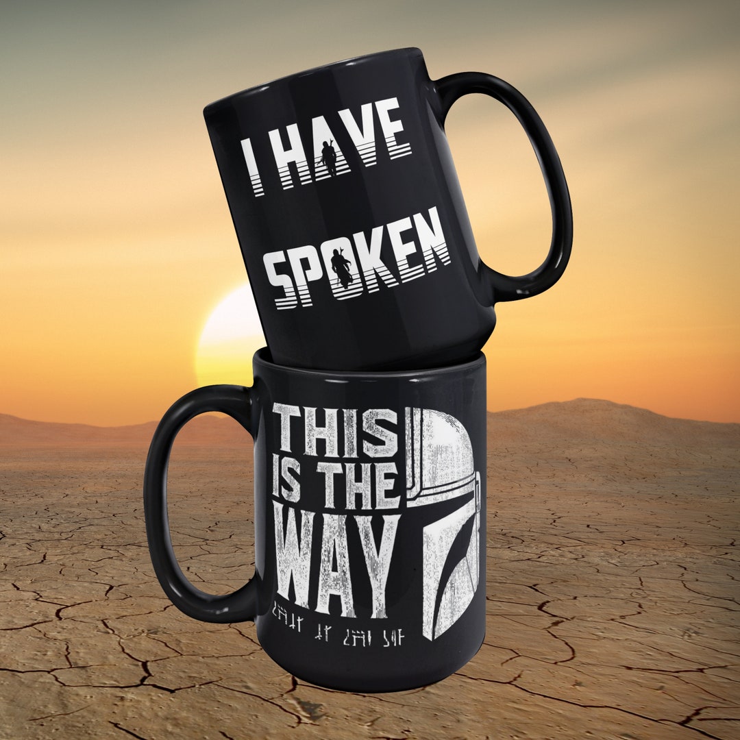 Mandalorian Mug, 15oz Distressed This is the Way Mug, I Have
