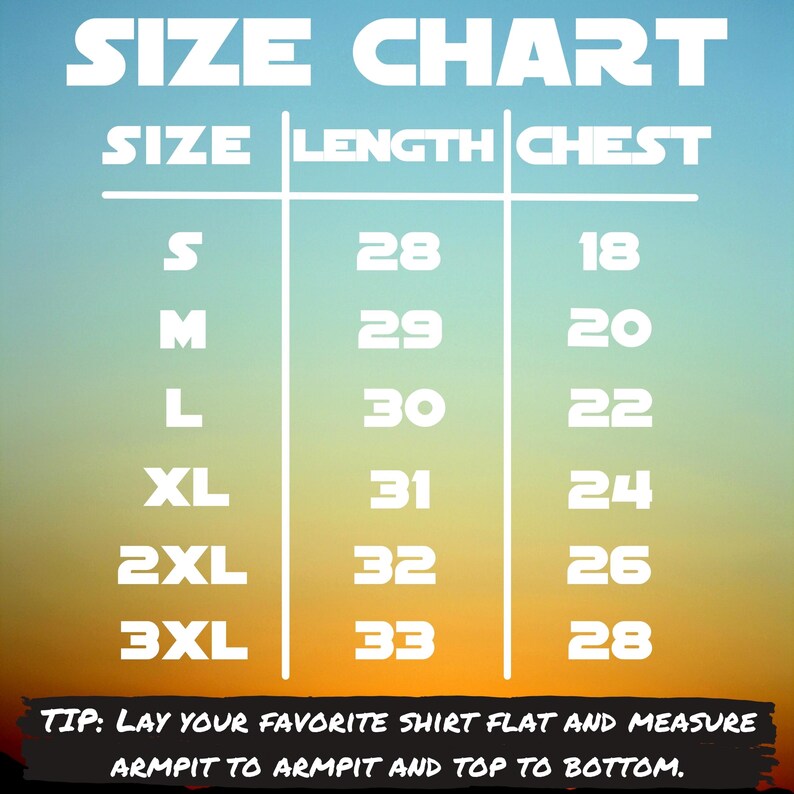 May include: A size chart with white text on a gradient blue and orange background. The chart includes sizes S to 3XL, with corresponding length and chest measurements in inches. A tip at the bottom advises measuring a favorite shirt.