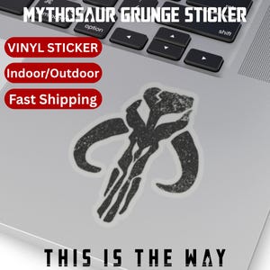 Grunge Mythosaur Skull Sticker, The Mandalorian Sticker, This Is The Way, 2/3/4/6 inch, Mythosaur Decal, Laptop sticker, Journal Sticker