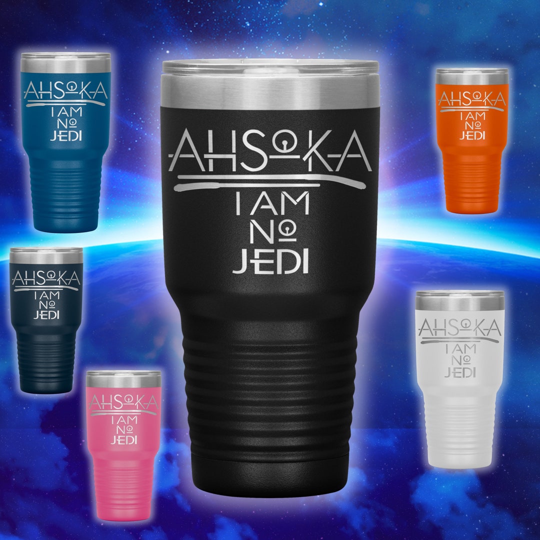 Ahsoka 30oz Tumbler, Ahsoka Travel Mug, I Am No Jedi Tumbler, Snips Mug