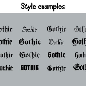 May include: A visual representation of different styles of the word "Gothic" in a black font on a gray background. The word is displayed in various styles, including bold, italic, and cursive.