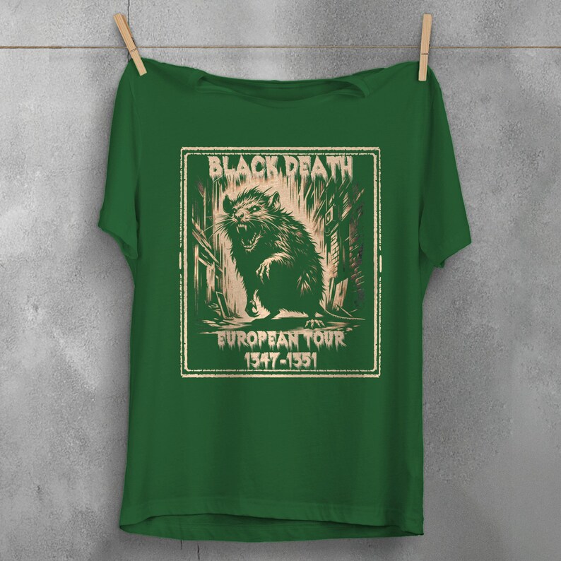 May include: Green t-shirt with a vintage-style graphic of a rat in a city alley. The graphic says "Black Death European Tour 1347-1351".