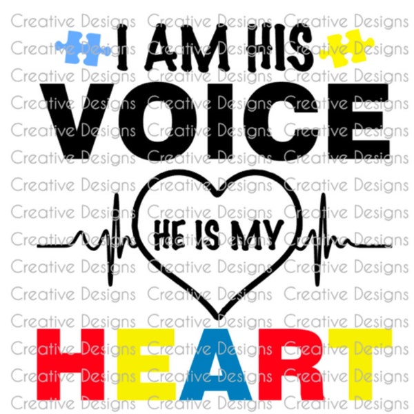 I am his voice he is my heart, SVG file, PNG file, Digital file, autism awareness, autism acceptance