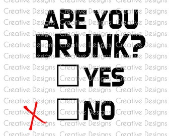 Drinking SVG, Are you drunk SVG, Drinking Png, Are you drunk PNG,  Digital file, Funny drinking Svg,  Beer mug Svg, Wine glass Svg, Gag gift